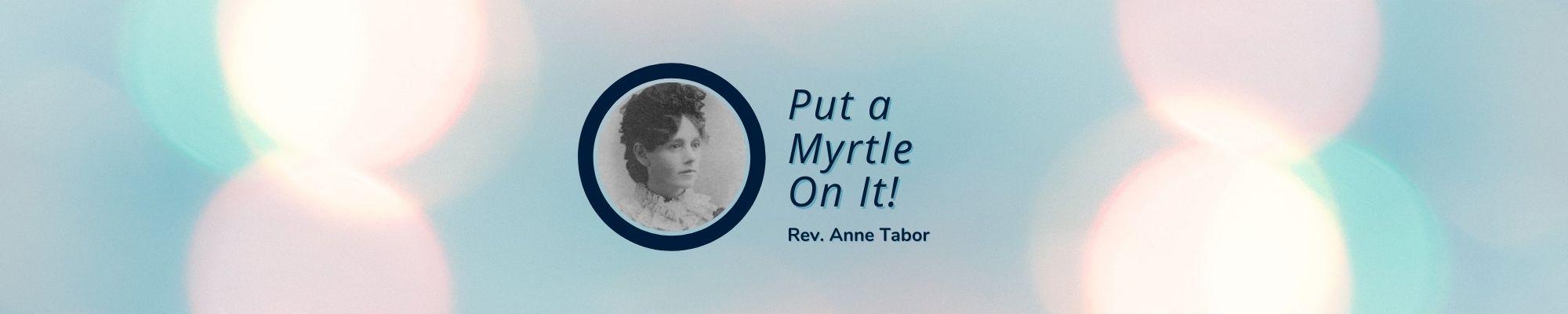 Put a Myrtle On it Inspiration Unity Teachings Podcast